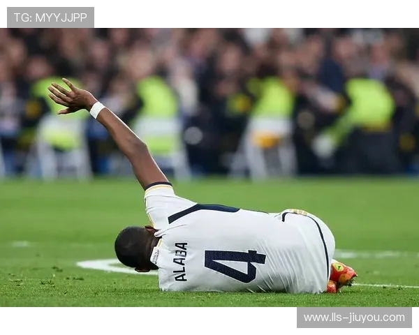 皇马防线伤病潮持续,阿拉巴等六将缺阵拖累战绩 皇马防线伤病潮持续,阿拉巴等六将缺阵拖累战绩